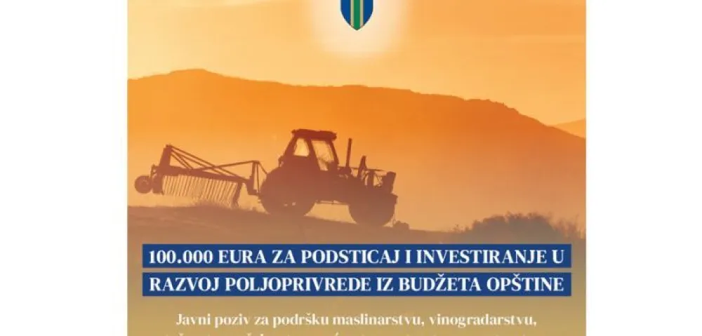 Општина Бар за подстицај и инвестирање у развој пољопривреде обезбиједила 100 хиљада еура