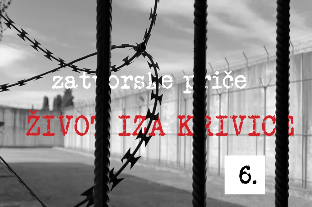 Zatvorske priče - život iza krivice