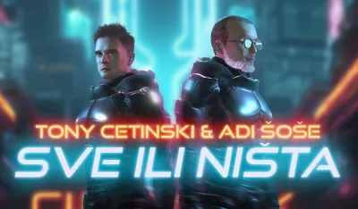 Toni Cetinski i Adi &Scaron;o&scaron;e Sve ili ni&scaron;ta
