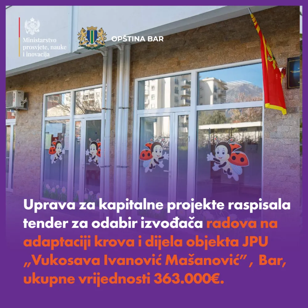 Tender za odabir izvođača radova na adaptaciji krova i dijela vrtića Vukosava Ivanović Ma&scaron;anović u Baru