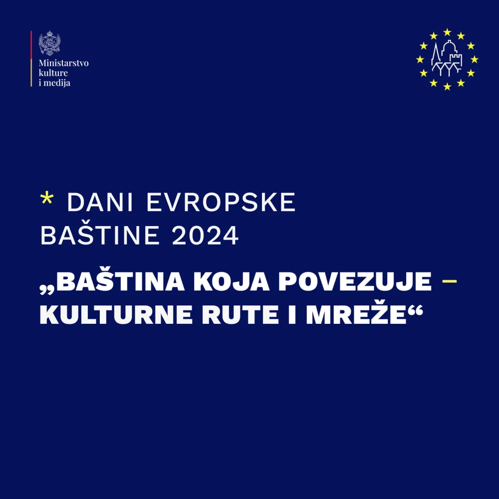 U Crnoj Gori će sa 23 programa &scaron;irom zemlje biti obilježeni Dani evropske ba&scaron;tine