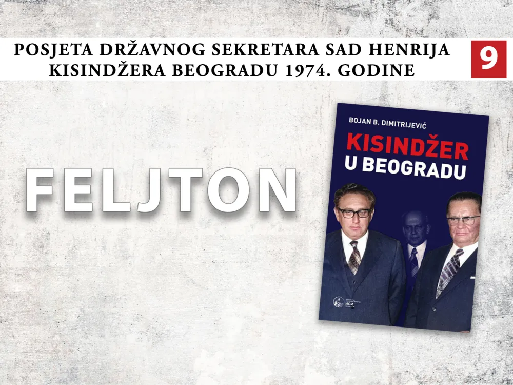 Posjeta državnog sekretara sad Henrija Kisindžera Beogradu 1974. godine (9): Zadržati atmosferu popu&scaron;tanja sa SSSR-om