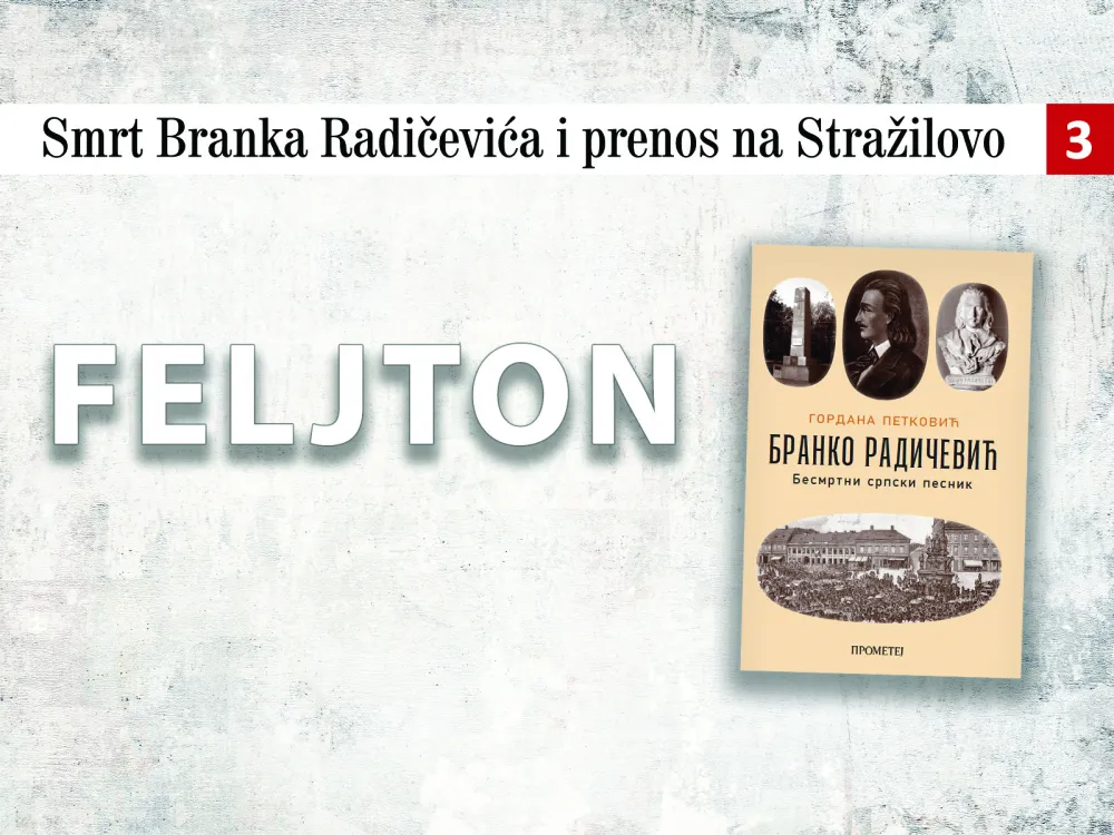 Smrt Branka Radičevića i prenos na Stražilovo (3): Otac Todor mu podigao spomenik