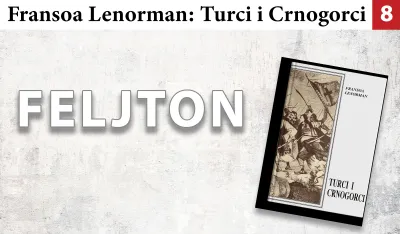 Fransoa Lenorman - Turci i Crnogorci (8): Crna Gora &ndash; predvodnica slobode