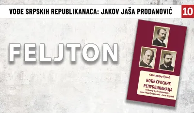 Vođe srpskih republikanaca - Jakov Ja&scaron;a Prodanović (10): Živio i umro u tuđoj kući