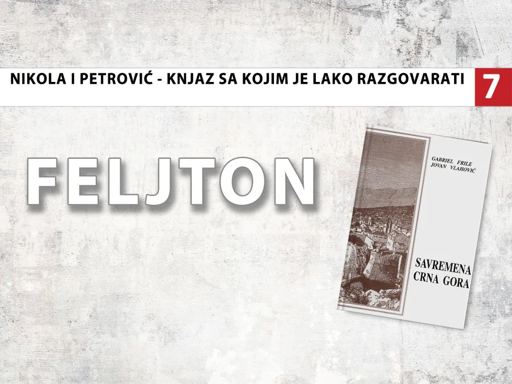 Nikola I Petrović - Knjaz sa kojim je lako razgovarati (7): Sjednik, knjazu najprijatniji časovi dana