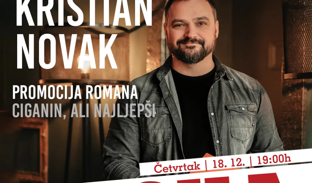 Promocija romana&nbsp;"Ciganin, ali najljep&scaron;i"&nbsp;hrvatskog književnika Kristiana Novaka 
