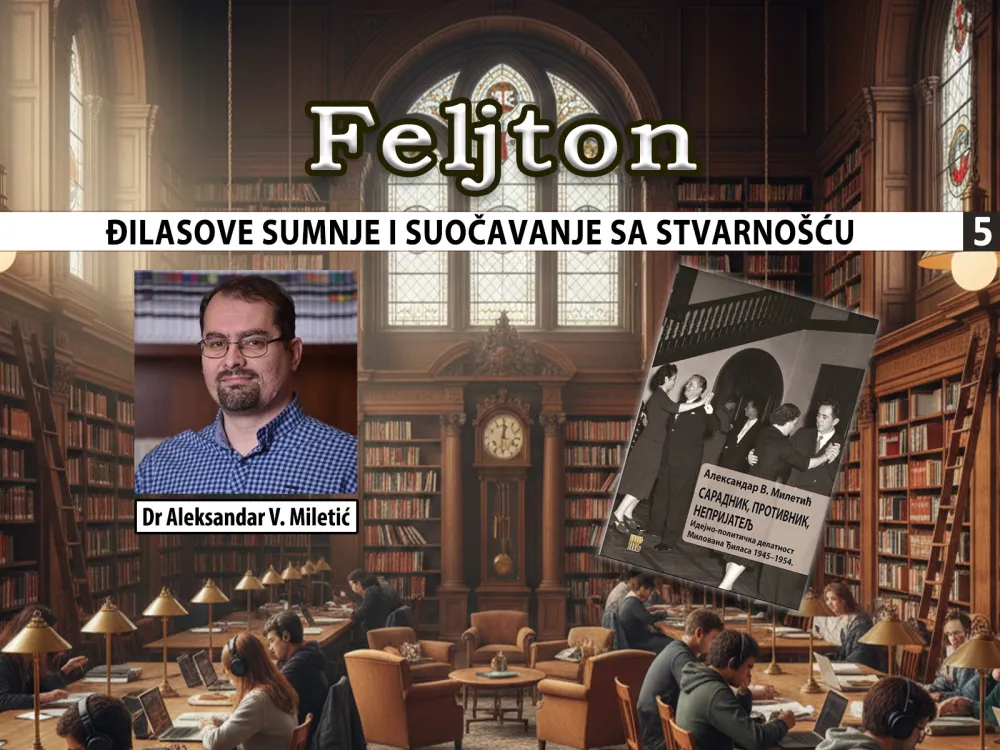 Đilasove sumnje i suočavanje sa stvarno&scaron;ću (5): Upozoravao na birokratizam, pljačku i nerad