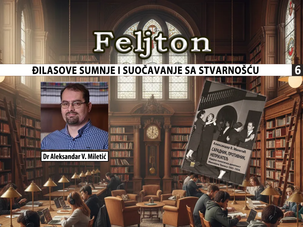Đilasove sumnje i suočavanje sa stvarno&scaron;ću (6): Tjerali ga da živi njihovim načinom života