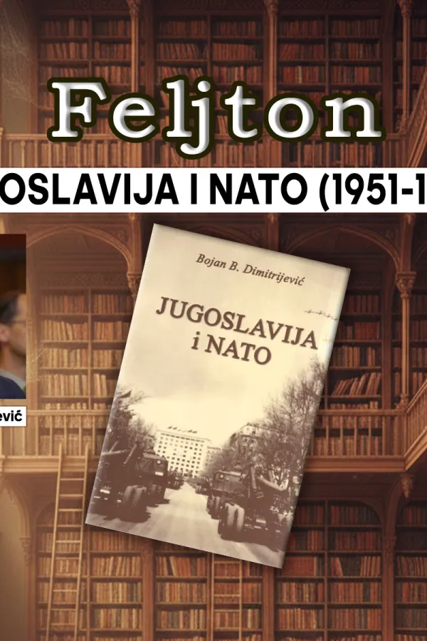 Jugoslavija i NATO (1951-1957) (9): Mladalačka pojava Titovog generala