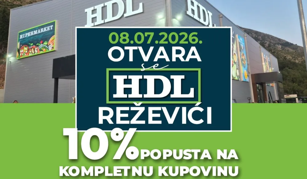 HDL sjutra, 8. jula u 7:30h - otvara novi hipermarket u Reževićima – novo mjesto za najpovoljniju kupovinu na Budvanskoj rivijeri